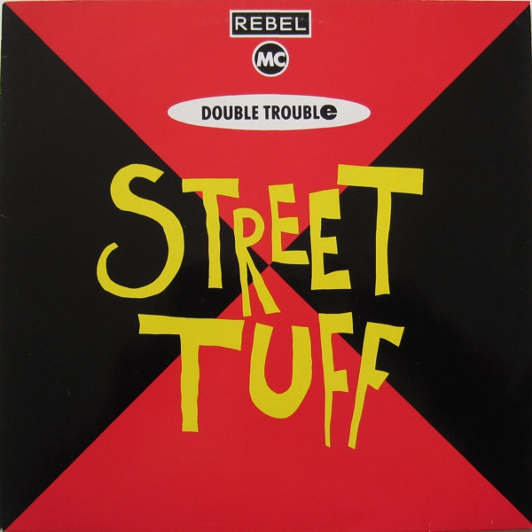 Cover zu Double Trouble & Rebel MC - Street Tuff | 1989 | Vinyl | Electronic | Europe Schallplatten Ankauf
