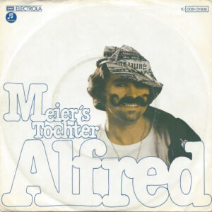 Bild Alfred (9) – Meier’s Tochter | 1976 | Vinyl, 45 RPM, 7″, Single | Pop | Germany Schallplatten Ankauf