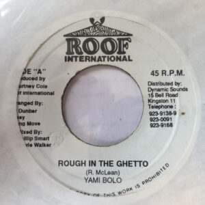 Bild Yami Bolo – Rough In The Ghetto | 1999 | Vinyl, 45 RPM, 7″, Single | Reggae | Jamaica Schallplatten Ankauf