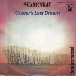Bild Wednesday (2) – Custer’s Last Dream | 1982 | Vinyl, 45 RPM, 7″, Single | Rock, Pop | Germany Schallplatten Ankauf