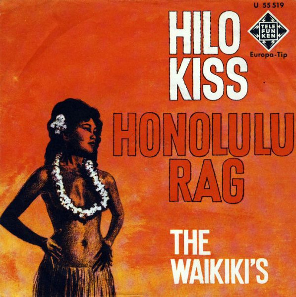 Cover zu The Waikiki's - Hilo Kiss / Honolulu Rag | 1962 | Vinyl | Jazz, Pop | Germany
