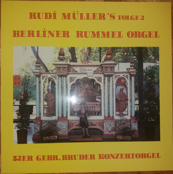 Cover zu 52er Gebrüder Bruder Konzertorgel, Rudi Müller (4) - Berliner Bummel Orgel Folge 2 | Vinyl | Pop, Classical, Brass & Military, Folk, World, & Country | Germany Schallplatten Ankauf