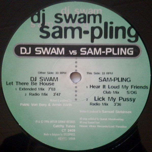 Cover zu DJ Swam Vs Sam-Pling - Let There Be House / Hear It Loud My Friends / Lick My Pussy | 1996 | Vinyl | Electronic | Belgium