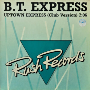 Bild B.T. Express – Uptown Express | 1986 | Vinyl, 12″, 45 RPM | Electronic, Funk / Soul | Germany Schallplatten Ankauf