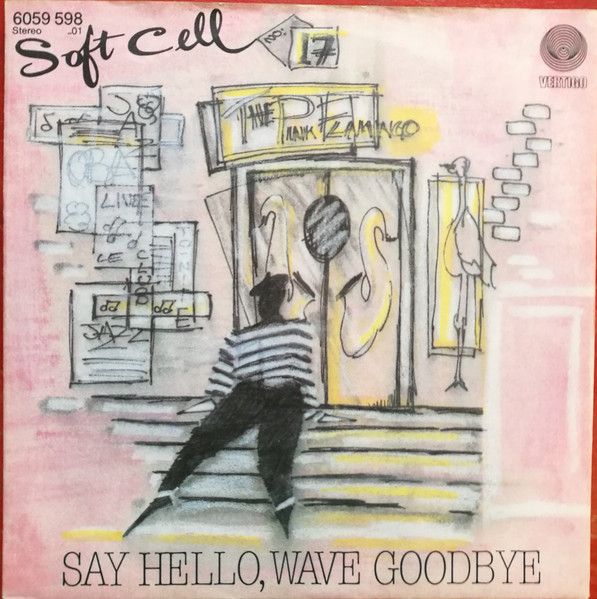 Cover zu Soft Cell - Say Hello, Wave Goodbye | 1982 | Vinyl, Stereo, 45 RPM, 7