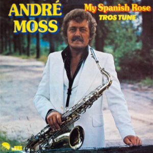 Bild André Moss – My Spanish Rose – Tros Tune | 1975 | Vinyl, LP, Album, Stereo | Jazz | Netherlands Schallplatten Ankauf