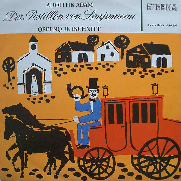 Cover zu Adolphe C. Adam - Der Postillon Von Lonjumeau (Opernquerschnitt) | 1965 | Vinyl | Classical | German Democratic Republic (GDR)