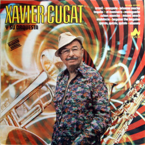 Bild Xavier Cugat And His Orchestra – Xavier Cugat Y Su Orquesta | 1979 | Vinyl, LP, Compilation | Jazz, Latin | Spain Schallplatten Ankauf