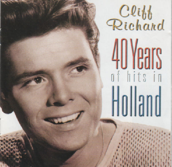 Cover zu Cliff Richard - 40 Years Of Hits In Holland | 1998 | Vinyl | Rock, Pop | Netherlands Schallplatten Ankauf