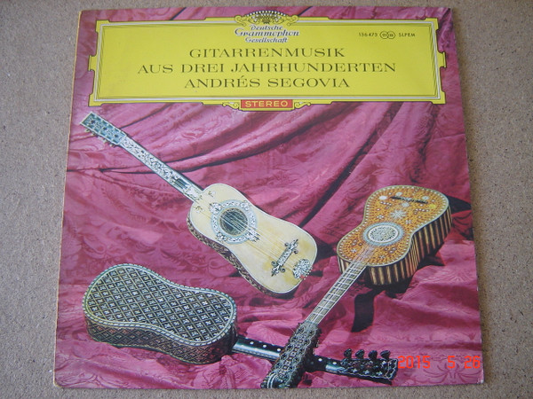Cover zu Andrés Segovia, Santiago De Murcia, Fernando Sor, Mario Castelnuovo-Tedesco, Joaquín Rodrigo, Ludovico Roncalli - Gitarrenmusik Aus Drei Jahrhunderten | 1964 | Vinyl | Classical | Germany Schallplatten Ankauf