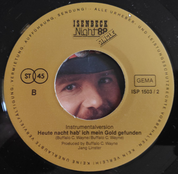 Cover zu Buffalo C. Wayne & Texas Radio - Heute Nacht Hab' Ich Mein Gold Gefunden | 1988 | Vinyl | Pop, Folk, World, & Country | Germany Schallplatten Ankauf