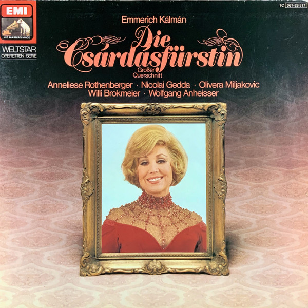 Cover zu Emmerich Kálmán, Anneliese Rothenberger, Nicolai Gedda, Olivera Miljakovic, Willi Brokmeier, Wolfgang Anheisser - Die Csárdásfürstin (Großer Querschnitt) | Vinyl, LP, Reissue | Classical