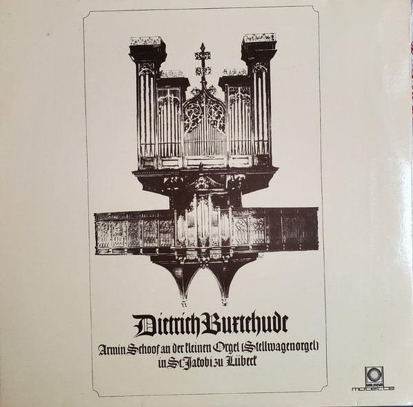 Cover zu Dieterich Buxtehude - Armin Schoof - Armin Schoof An Der Kleinen Orgel (Stellwagenorgel) In St. Jakobi Zu Lübeck | Vinyl | Classical | Germany