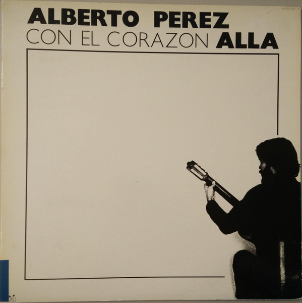 Cover zu Alberto Pérez (2) - Con El Corazón Allá | 1978 | Vinyl | Folk, World, & Country | Switzerland