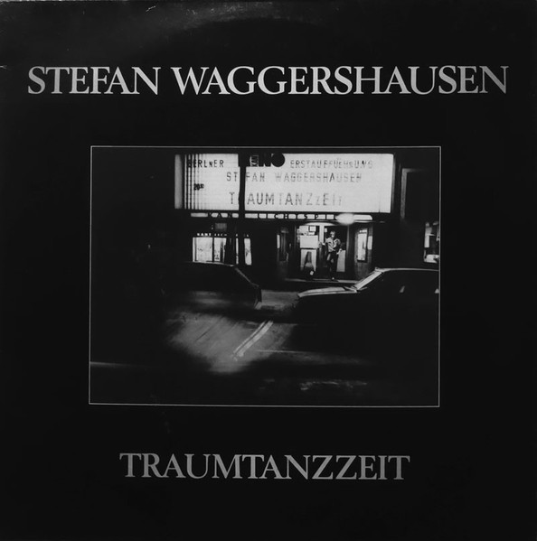 Cover zu Stefan Waggershausen - Traumtanzzeit | 1982 | Vinyl, LP, Album, Reissue | Rock, Pop | Germany
