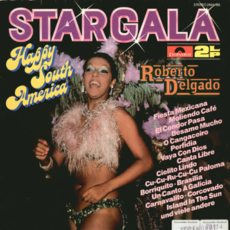 Cover zu Roberto Delgado - Stargala - Happy South America | Vinyl | Latin | Germany