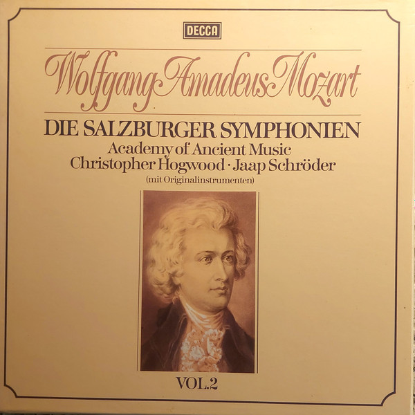 Cover zu Wolfgang Amadeus Mozart - The Academy Of Ancient Music • Christopher Hogwood • Jaap Schröder - Die Salzburger Symphonien • Vol. 2 | 1980 | Vinyl | Classical | Germany