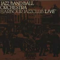 Bild Jazz Band Ball Orchestra – Harbour Jazzclub ‘Live’ | 1980 | Vinyl | Jazz | Netherlands Schallplatten Ankauf