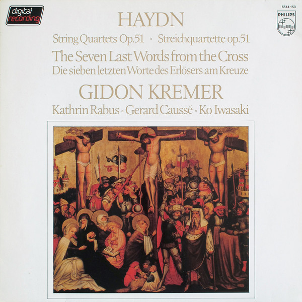 Bild Joseph Haydn, Gidon Kremer, Kathrin Rabus • Gérard Caussé • Ko Iwasaki – String Quartets Op. 51 • The Seven Last Words From The Cross = Streichquartette Op. 51 • Die Sieben Letzten Worte Des Schallplatten Ankauf