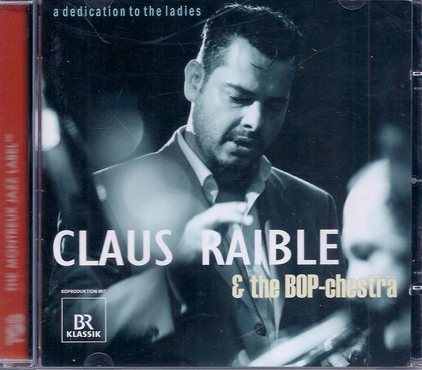 Cover zu Claus Raible & The BOP-Chestra - A Dedication To The Ladies | CD Schallplatten Ankauf