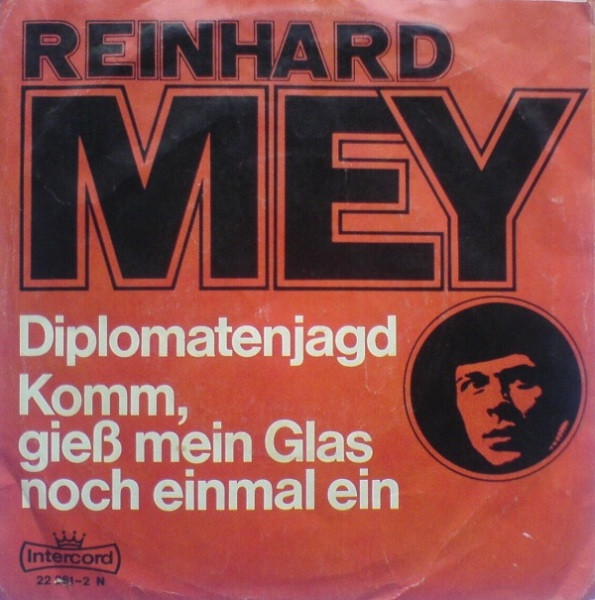Cover zu Reinhard Mey - Diplomatenjagd / Komm, Gieß Mein Glas Noch Einmal Ein | 1971 | Vinyl | Rock, Pop | Germany Schallplatten Ankauf