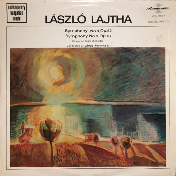 Bild László Lajtha, Hungarian State Orchestra, János Ferencsik – Symphony No. 4, Op. 52 / Symphony No. 9, Op. 67 | Vinyl, LP, Stereo | Classical | Hungary Schallplatten Ankauf