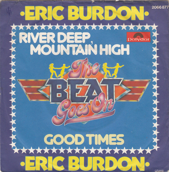 Bild Eric Burdon – River Deep, Mountain High / Good Times | Vinyl, Stereo, 45 RPM, 7″, Single | Rock | Germany Schallplatten Ankauf
