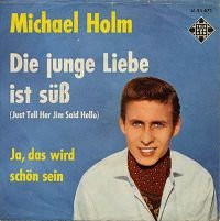 Bild Michael Holm Und Die Sunnies – Die Junge Liebe Ist Süß | Vinyl, 45 RPM, 7″, Single | Pop | Germany Schallplatten Ankauf
