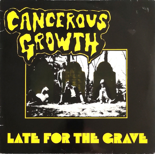 Cover zu Cancerous Growth (2) - Late For The Grave | 1988 | Vinyl | Rock | Germany