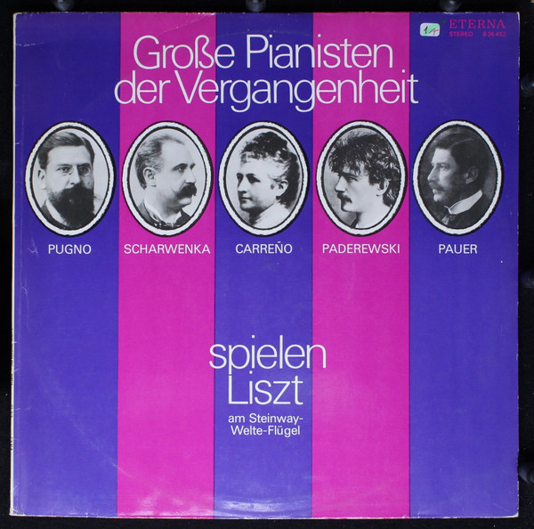 Bild Franz Liszt, Raoul Stéphane Pugno, Xaver Scharwenka, Teresa Carreño, Ignacy Jan Paderewski, Max von Pauer – Pugno, Scharwenka, Carreño, Paderewski, Pauer Spielen Liszt (Am Steinway-Welte-Flü Schallplatten Ankauf