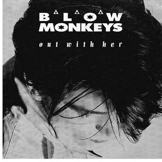 Cover zu The Blow Monkeys - Out With Her | 1987 | Vinyl | Rock, Pop | UK Schallplatten Ankauf