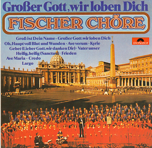 Bild Fischer Chöre – Großer Gott, Wir Loben Dich | 1976 | Vinyl, LP, Album | Folk, World, & Country | Germany Schallplatten Ankauf