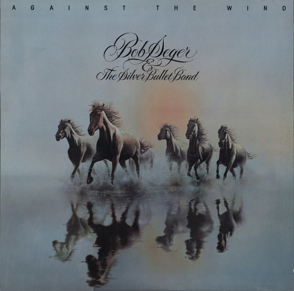 Cover zu Bob Seger And The Silver Bullet Band - Against The Wind | 1980 | Vinyl | Rock, Blues, Pop, Folk, World, & Country | Germany Schallplatten Ankauf