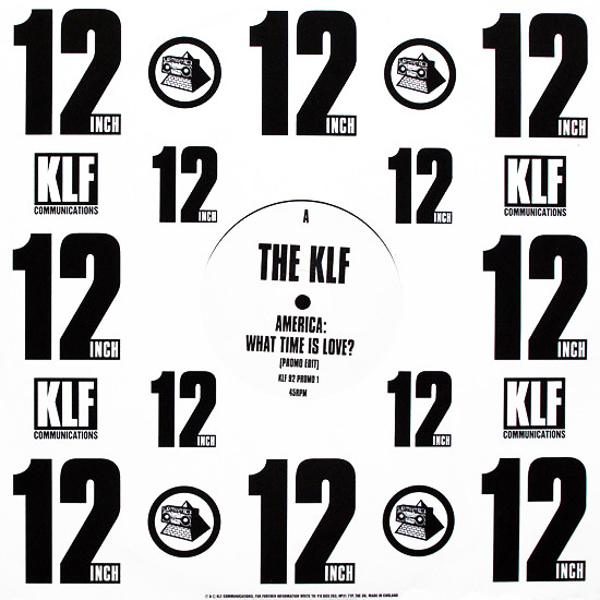 Bild The KLF – America: What Time Is Love? | Vinyl, 12″, 45 RPM, Promo | Electronic | UK Schallplatten Ankauf
