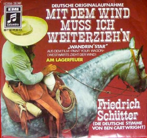 Bild Friedrich Schütter – Mit Dem Wind Muss Ich Weiterzieh’n (“Wandrin’ Star” Aus Dem Film >Paint Your Wagon< (Westwärts Zieht Der Wind) - Deutsche Originalaufnahme) | 1970 Schallplatten Ankauf