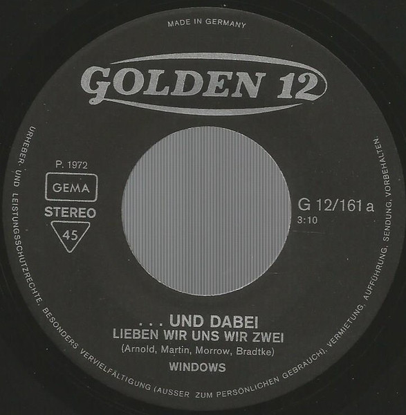 Cover zu Windows (2) - ...Und Dabei Lieben Wir Uns Wir Zwei / Mal Geht Es Gut | 1972 | Vinyl, Stereo, 45 RPM, 7