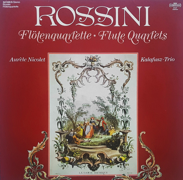 Bild Gioacchino Rossini, Kalafusz-Trio, Aurèle Nicolet – Flötenquartette – Flute Quartets | 1979 | Vinyl, LP, Stereo, Club Edition | Classical | Germany Schallplatten Ankauf