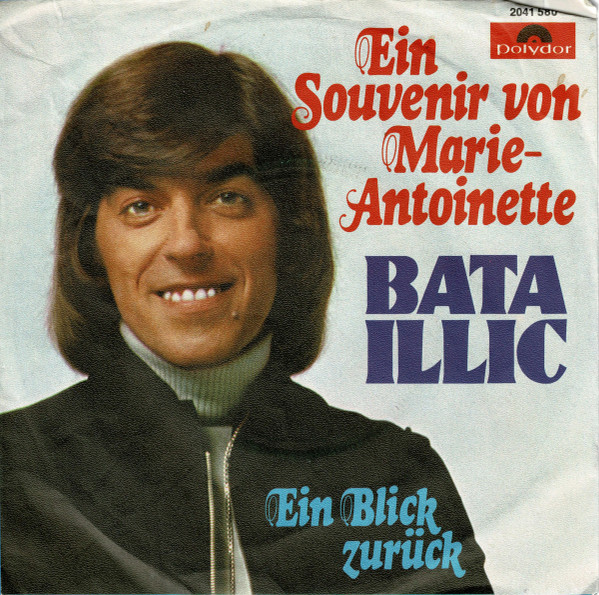 Bild Bata Illic – Ein Souvenir Von Marie-Antoinette | 1974 | Vinyl, Stereo, 45 RPM, 7″, Single | Pop | Germany Schallplatten Ankauf