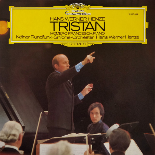 Bild Hans Werner Henze, Homero Francesch, Kölner Rundfunk-Sinfonie-Orchester – Tristan | 1978 | Vinyl, LP, Stereo | Electronic, Classical | Germany Schallplatten Ankauf