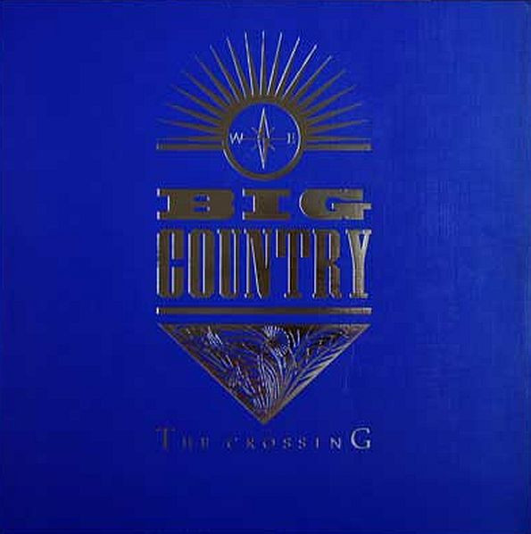 Bild Big Country – The Crossing | Vinyl, LP, Album, Stereo | Rock | Netherlands Schallplatten Ankauf