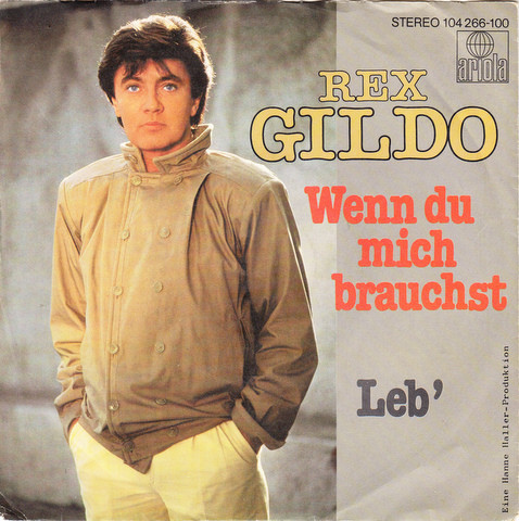 Bild Rex Gildo – Wenn Du Mich Brauchst | 1982 | Vinyl, 45 RPM, 7″, Single | Pop | Germany Schallplatten Ankauf
