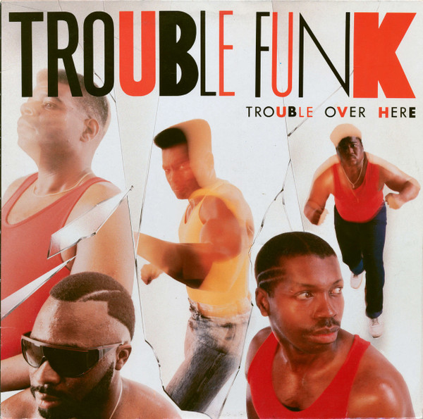 Bild Trouble Funk – Trouble Over Here, Trouble Over There | 1987 | Vinyl, LP, Album | Electronic, Funk / Soul | Europe Schallplatten Ankauf