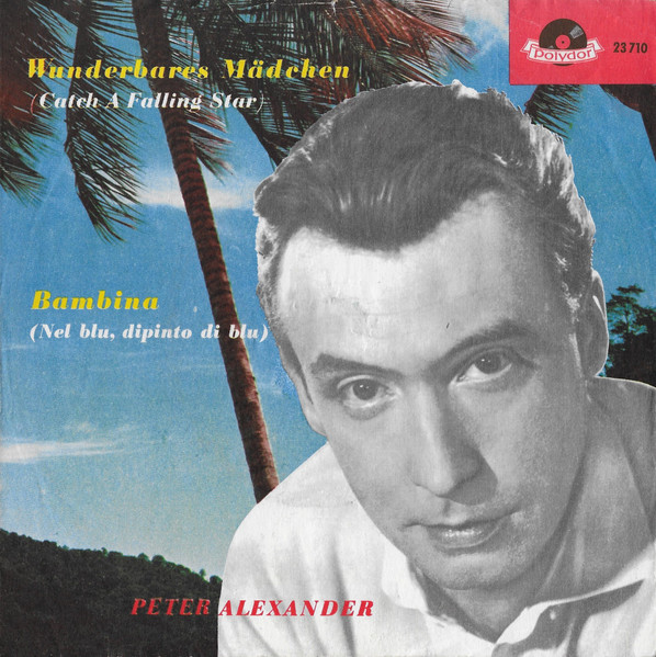 Bild Peter Alexander – Wunderbares Mädchen / Bambina | 1958 | Vinyl, 45 RPM, 7″, Single, Mono | Pop | Germany Schallplatten Ankauf