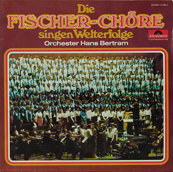 Bild Fischer Chöre, Orchester Hans Bertram – Die Fischer-Chöre Singen Welterfolge | Vinyl, LP, Club Edition, Compilation | Pop, Folk, World, & Country | Germany Schallplatten Ankauf