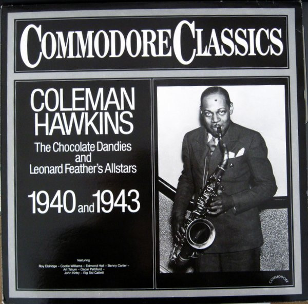 Bild Coleman Hawkins, The Chocolate Dandies And Leonard Feather All Stars – The Chocolate Dandies And Leonard Feather’s Allstars 1940 And 1943 | Vinyl, LP, Compilation | Jazz | Germany Schallplatten Ankauf