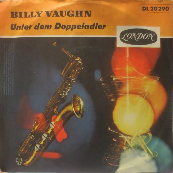 Bild Billy Vaughn And His Orchestra – Unter Dem Doppeladler / Auf Wiederseh’n | 1959 | Vinyl, 45 RPM, 7″, Single | Jazz | Germany Schallplatten Ankauf