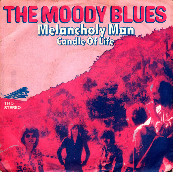 Bild The Moody Blues – Melancholy Man / Candle Of Life | Vinyl, 45 RPM, 7″, Single | Rock | Germany Schallplatten Ankauf