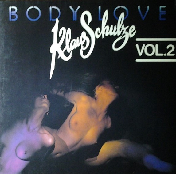 Bild Klaus Schulze – Body Love Vol.2 | 1977 | Vinyl, LP, Album, Stereo | Electronic, Stage & Screen | Germany Schallplatten Ankauf