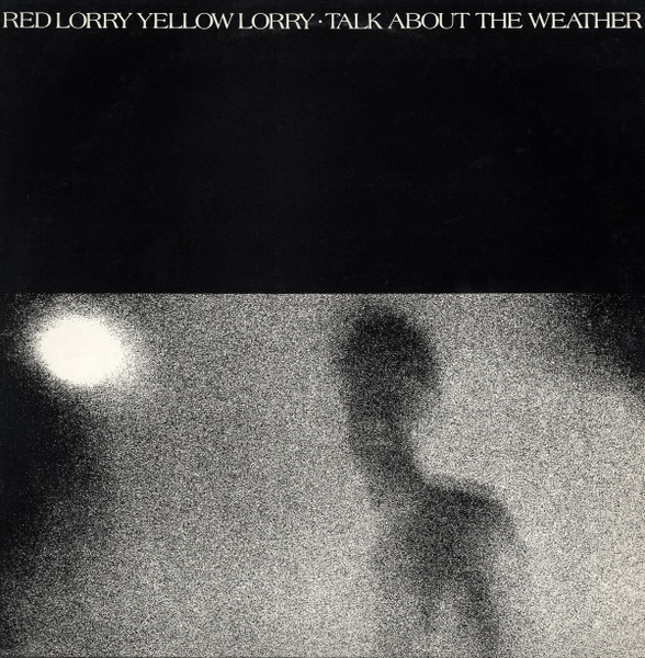 Bild Red Lorry Yellow Lorry – Talk About The Weather | 1985 | Vinyl, LP, Album | Rock | UK Schallplatten Ankauf