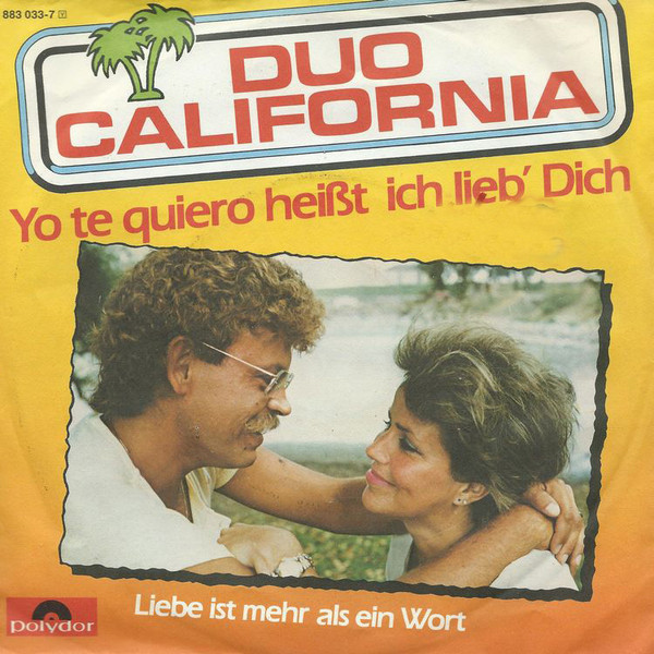 Bild Duo California – Yo Te Quiero Heißt Ich Lieb’ Dich | 1985 | Vinyl, Stereo, 45 RPM, 7″, Single | Pop | Germany Schallplatten Ankauf